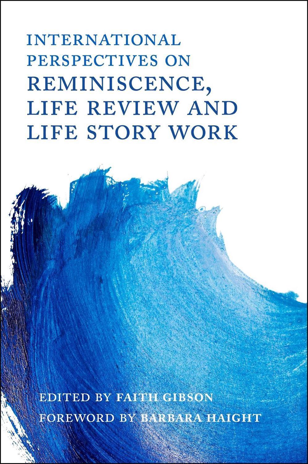 International Perspectives on Reminiscence, Life Review and Life Story Work, 9781785923920