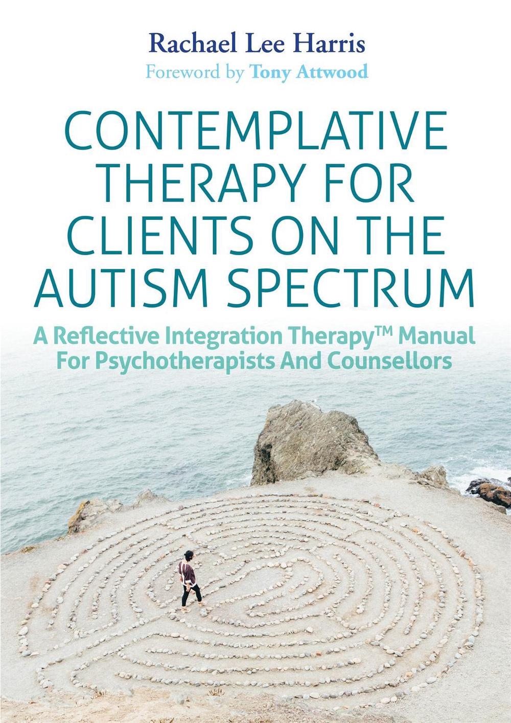 Contemplative Therapy for Clients on the Autism Spectrum, 9781785924071