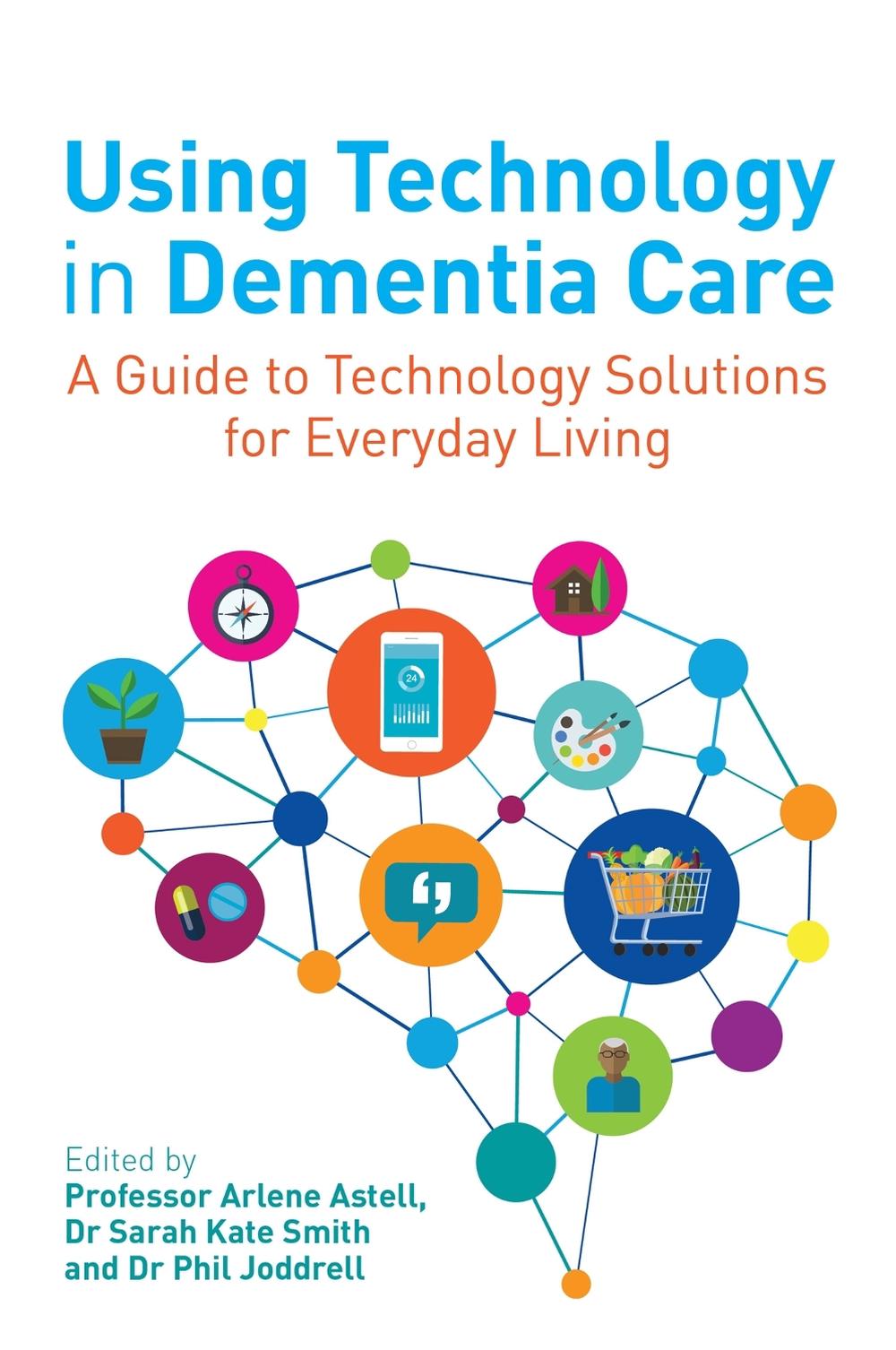 Using Technology in Dementia Care, 9781785924170