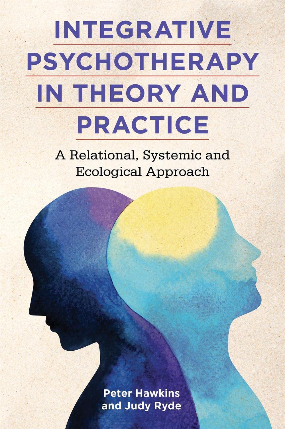 Integrative Psychotherapy in Theory and Practice, 9781785924224