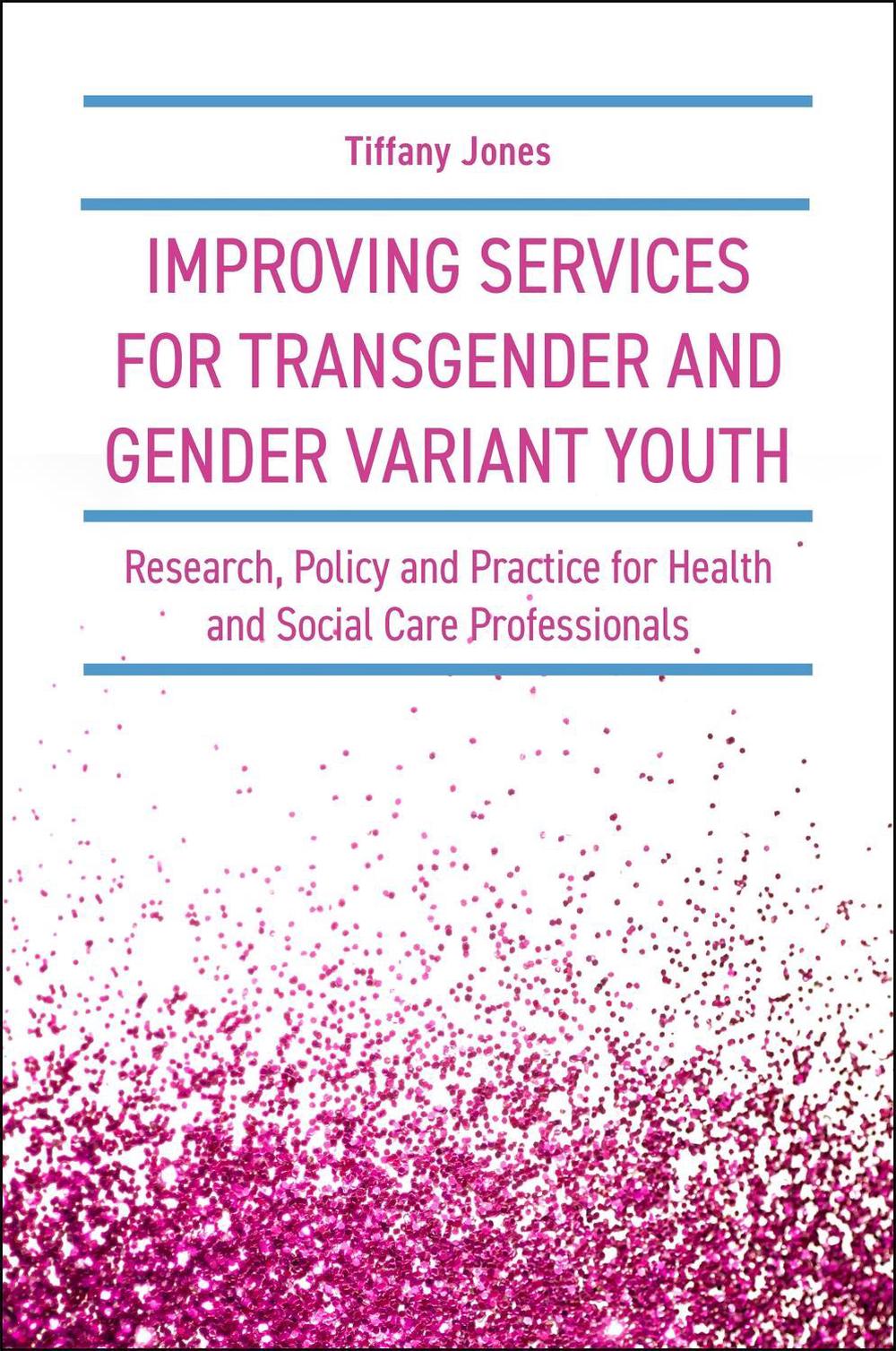 Improving Services for Transgender and Gender Variant Youth, 9781785924255