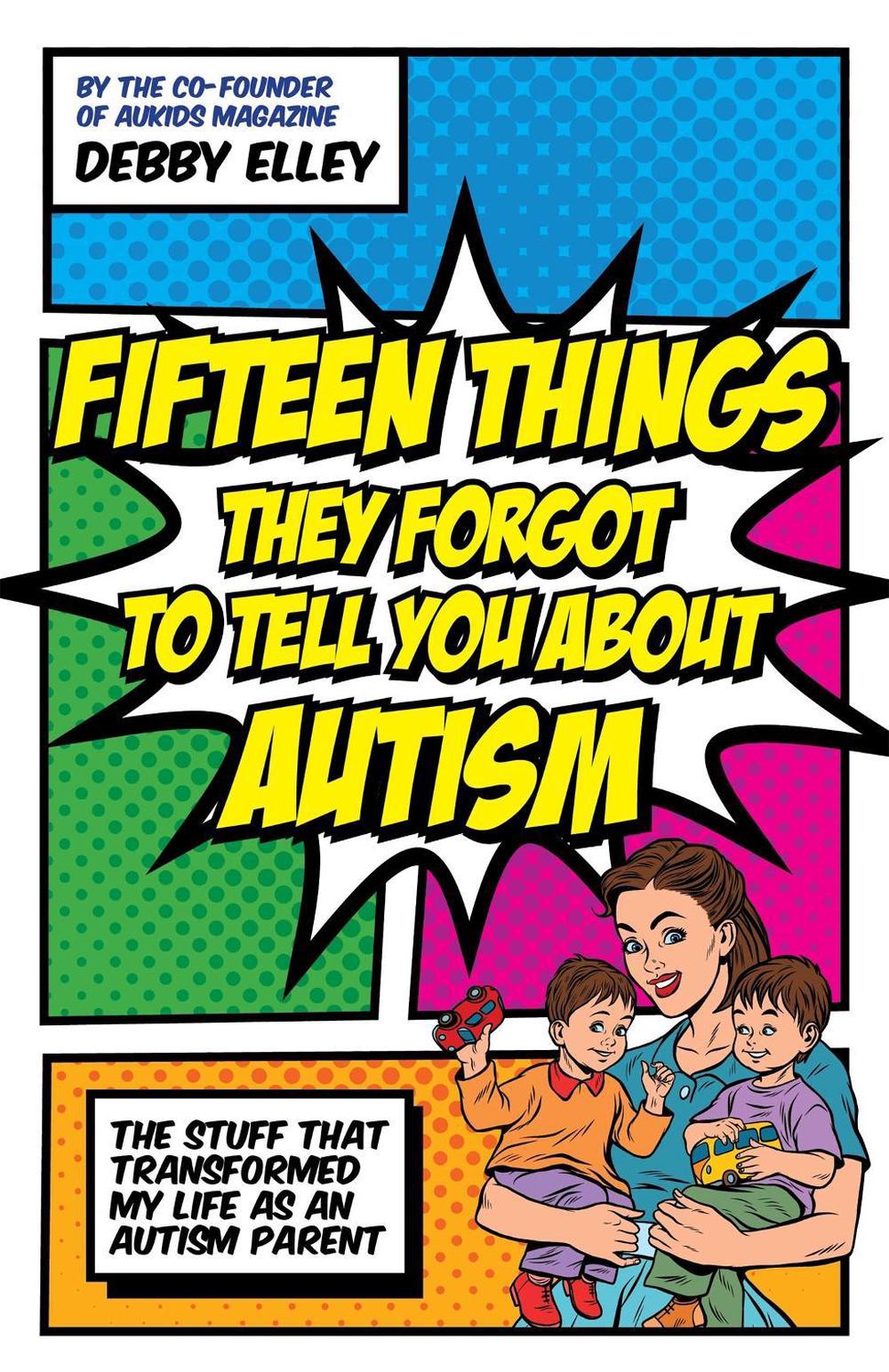 Fifteen Things They Forgot to Tell You About Autism, 9781785924385
