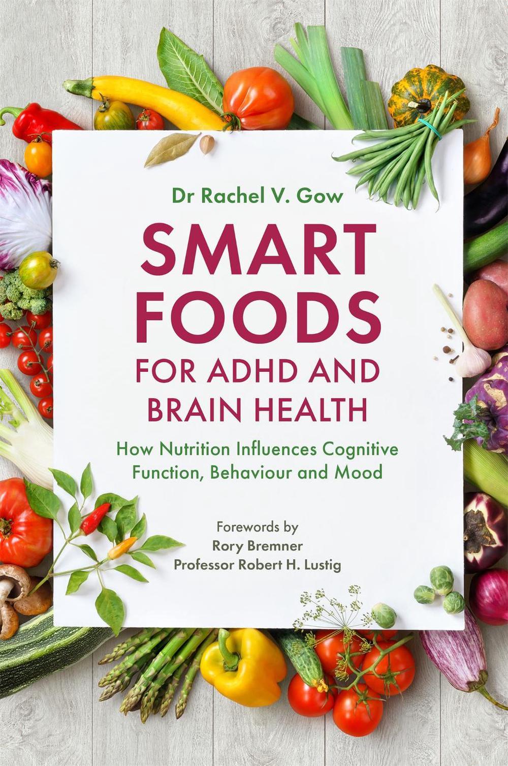 Smart Foods for ADHD and Brain Health, 9781785924460
