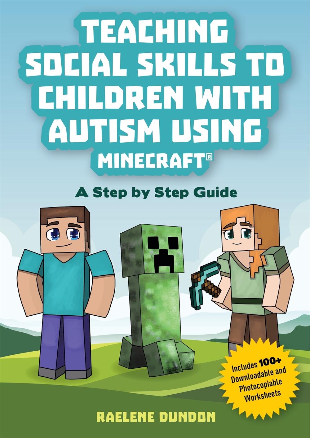 Teaching Social Skills to Children with Autism Using Minecraft®, 9781785924613