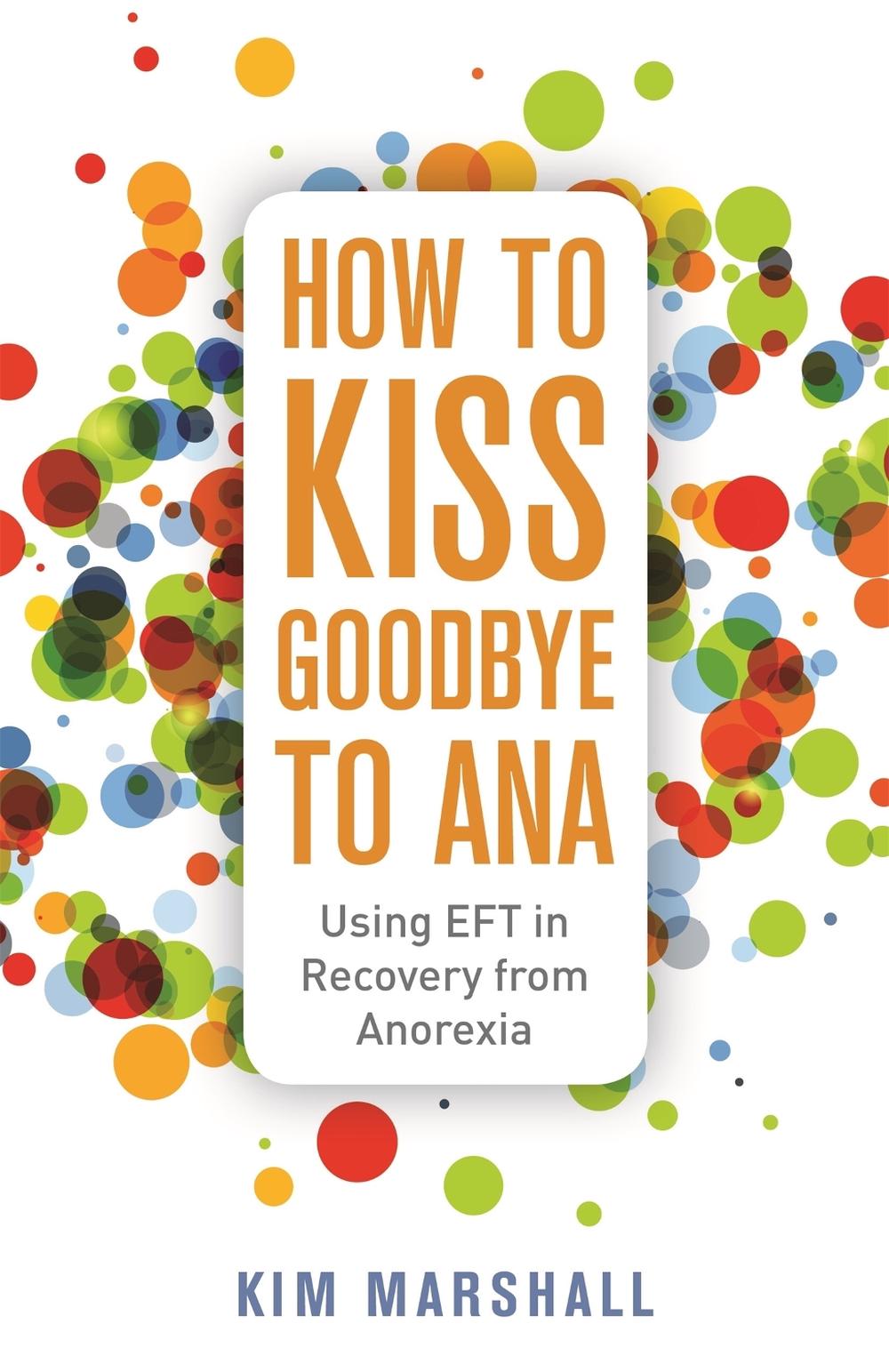 How to Kiss Goodbye to Ana, 9781785924644
