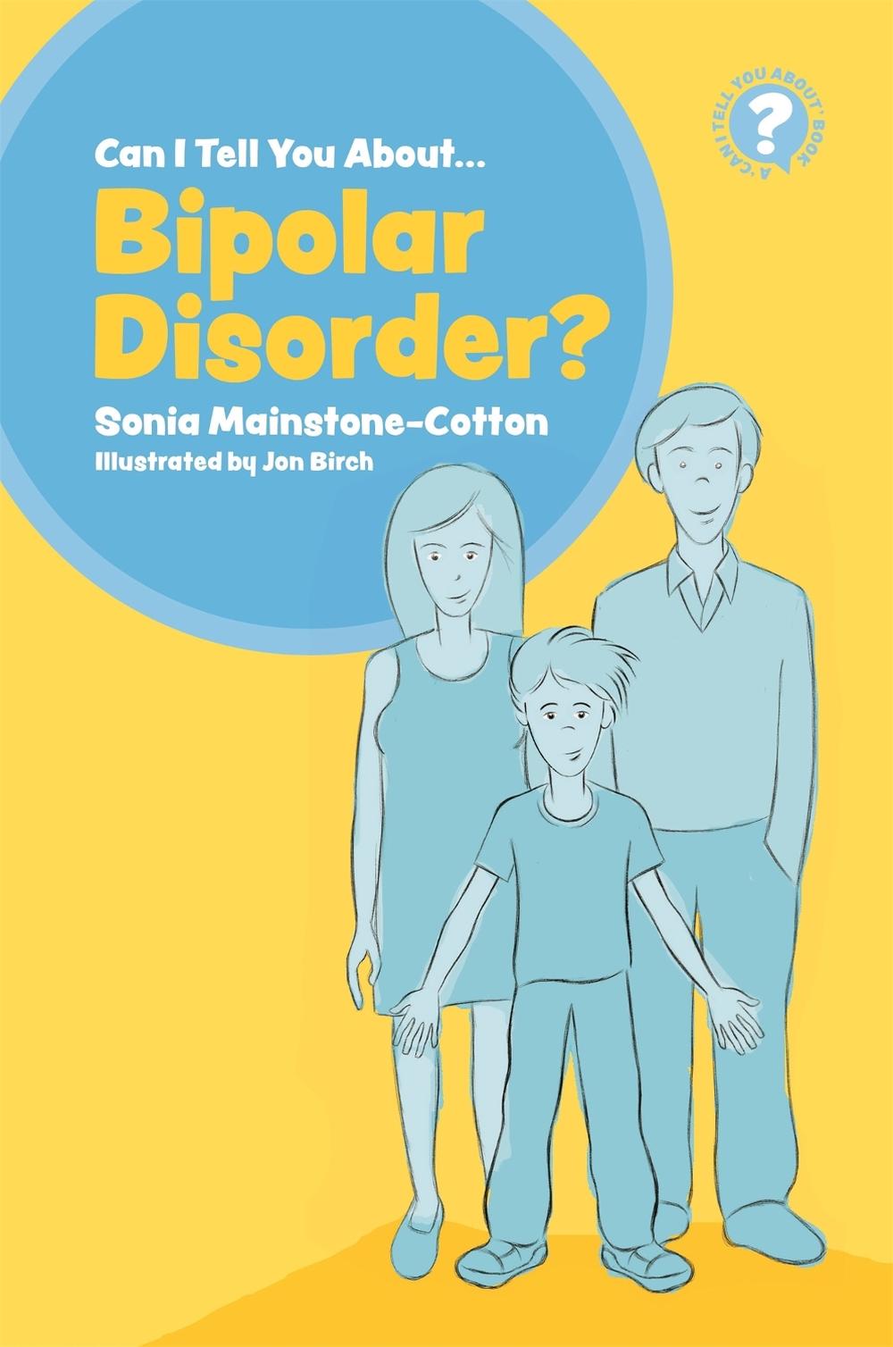 Can I tell you about Bipolar Disorder?, 9781785924705