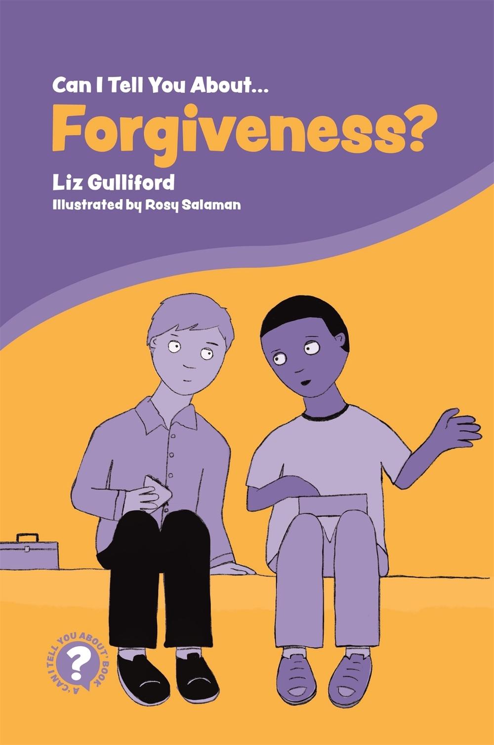 Can I Tell You About Forgiveness?, 9781785925214