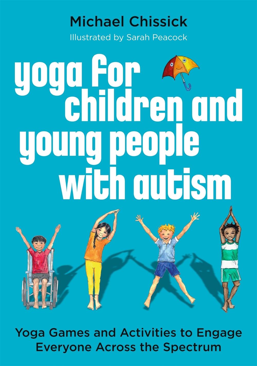 Yoga for Children and Young People with Autism, 9781785926792
