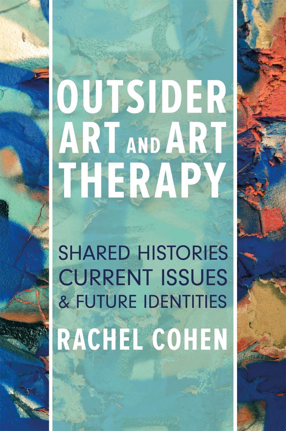 Outsider Art and Art Therapy, 9781785927393