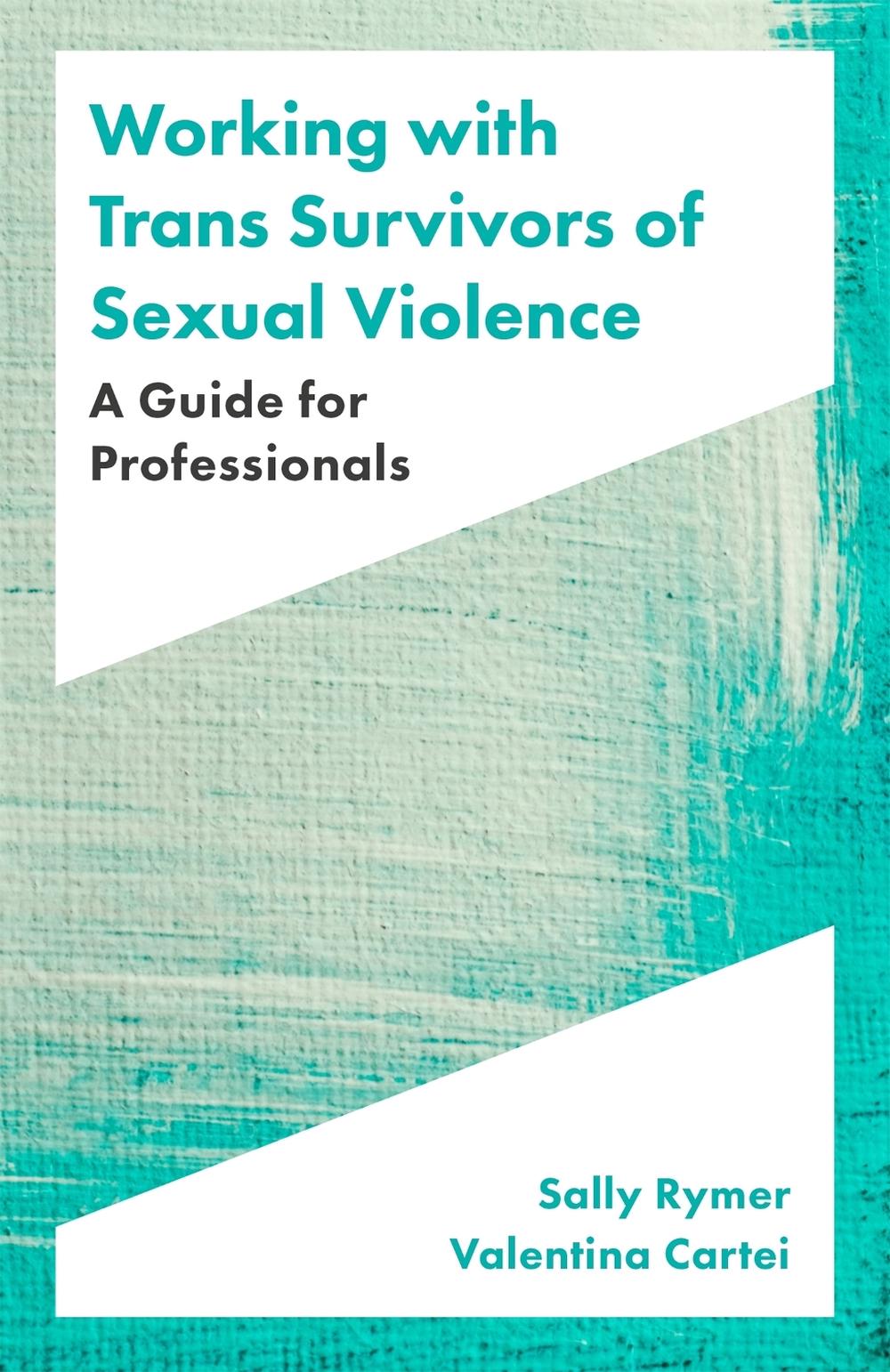 Working with Trans Survivors of Sexual Violence, 9781785927607