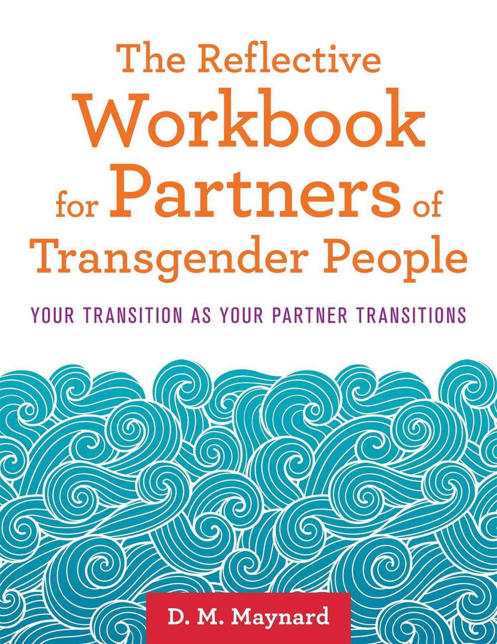 The Reflective Workbook for Partners of Transgender People, 9781785927720