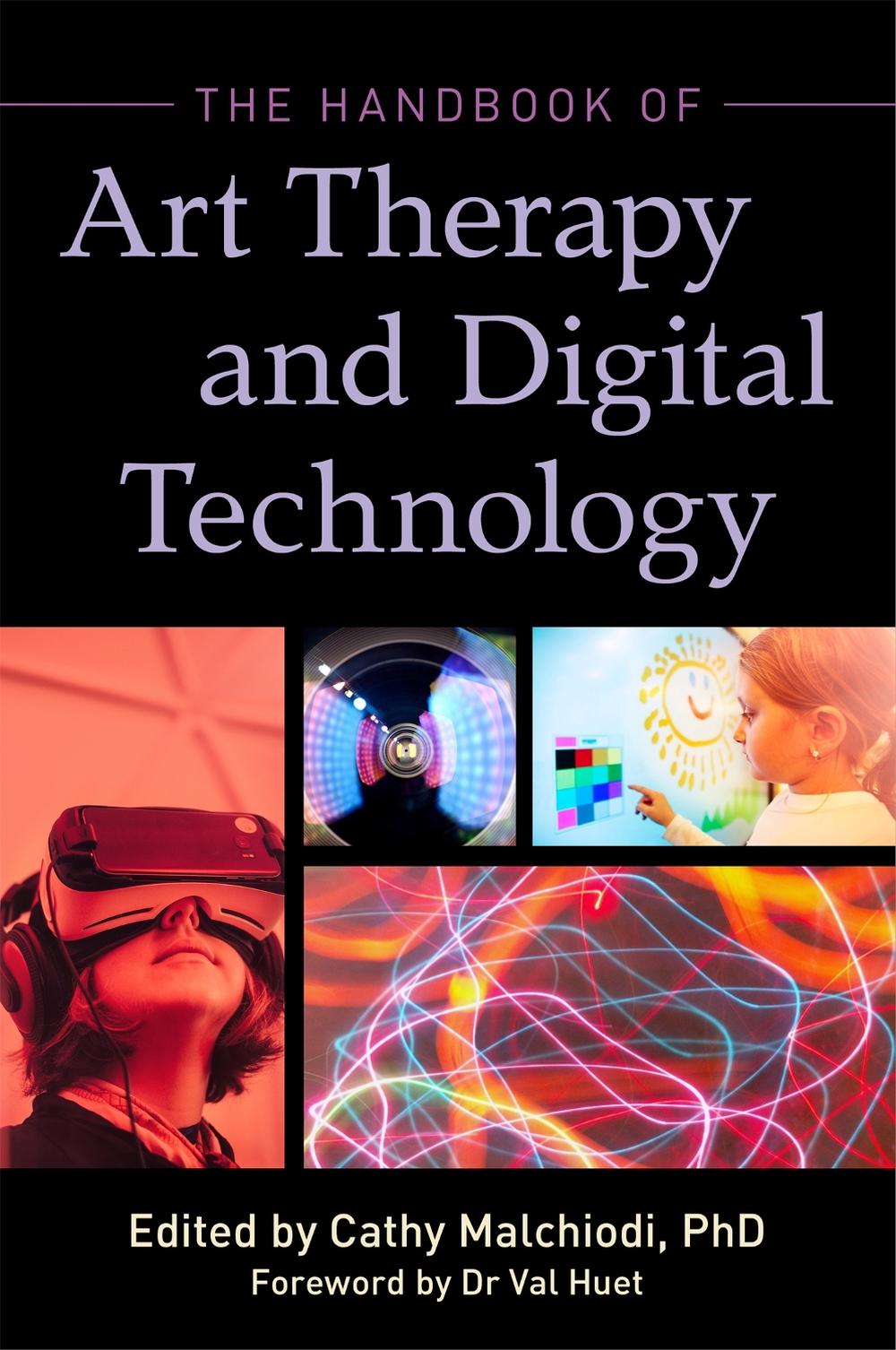 The Handbook of Art Therapy and Digital Technology, 9781785927928