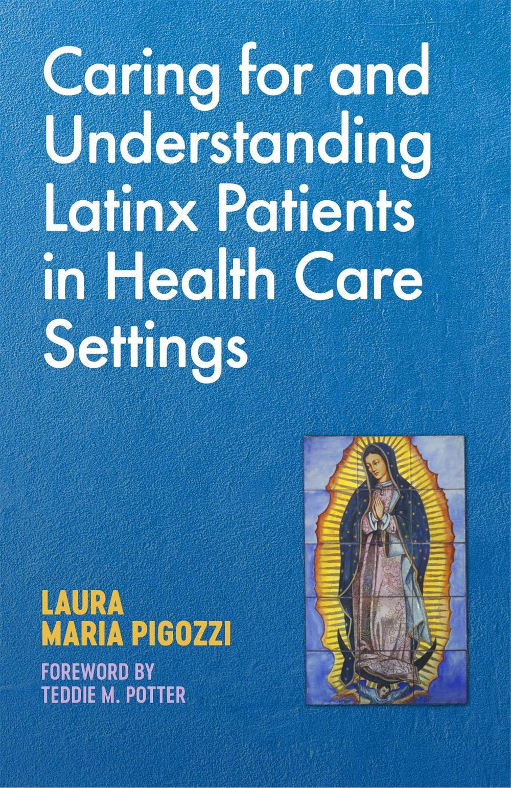 Caring for and Understanding Latinx Patients in Health Care Settings, 9781785928093