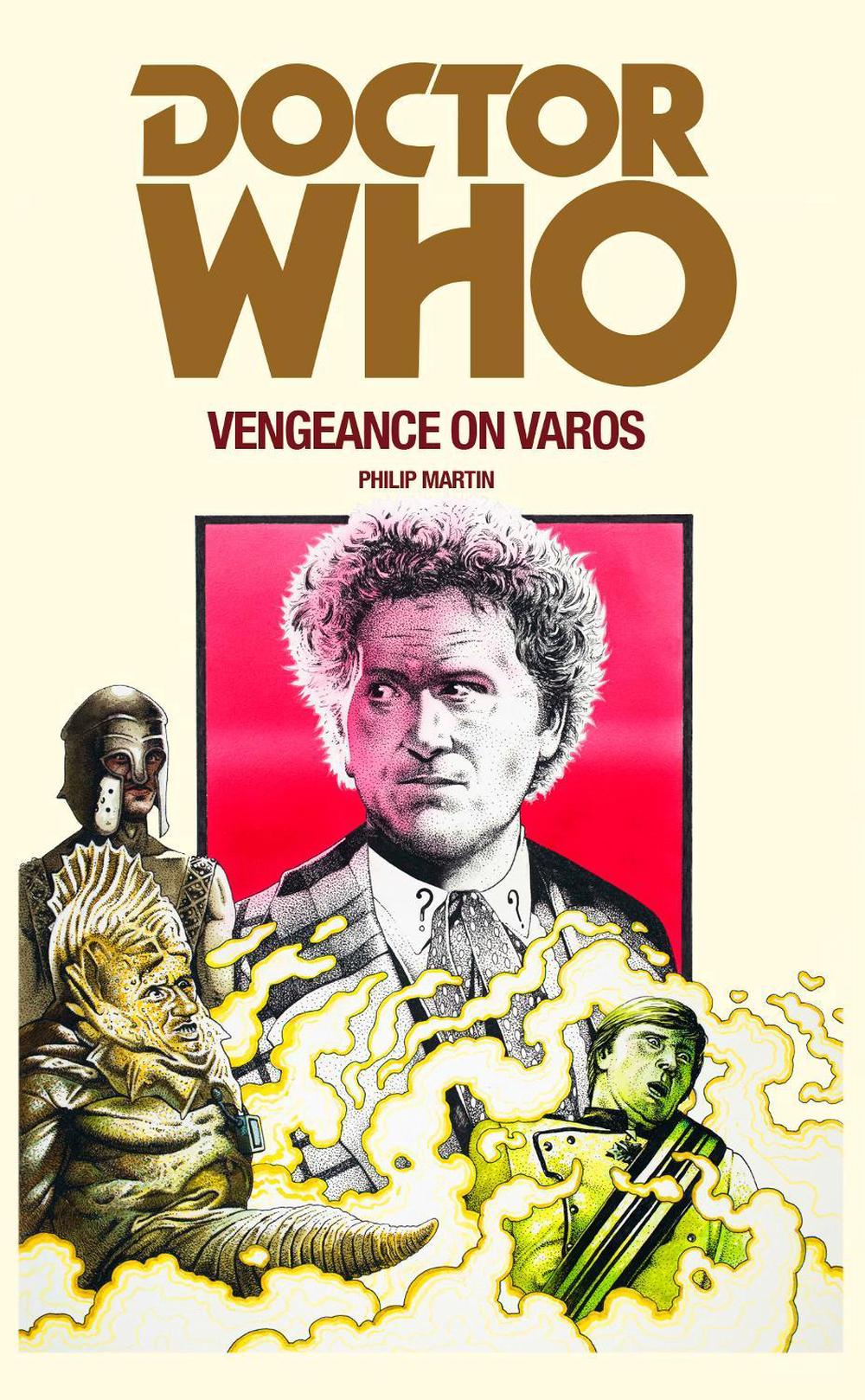 Doctor Who: Vengeance on Varos by Philip Martin - ISBN: 9781785940408
