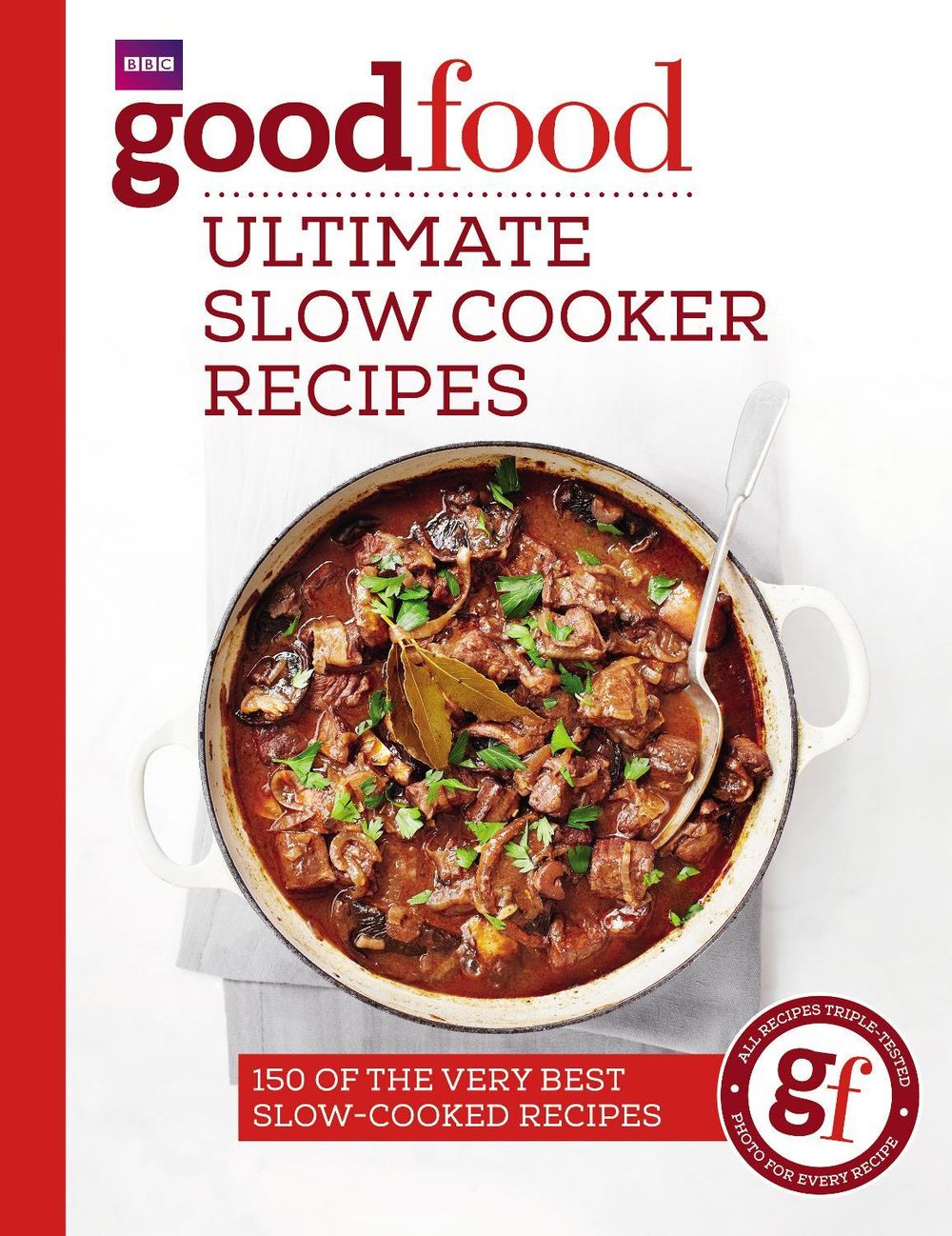 Good Food: Ultimate Slow Cooker Recipes by Good Food Guides - ISBN: 9781785941641