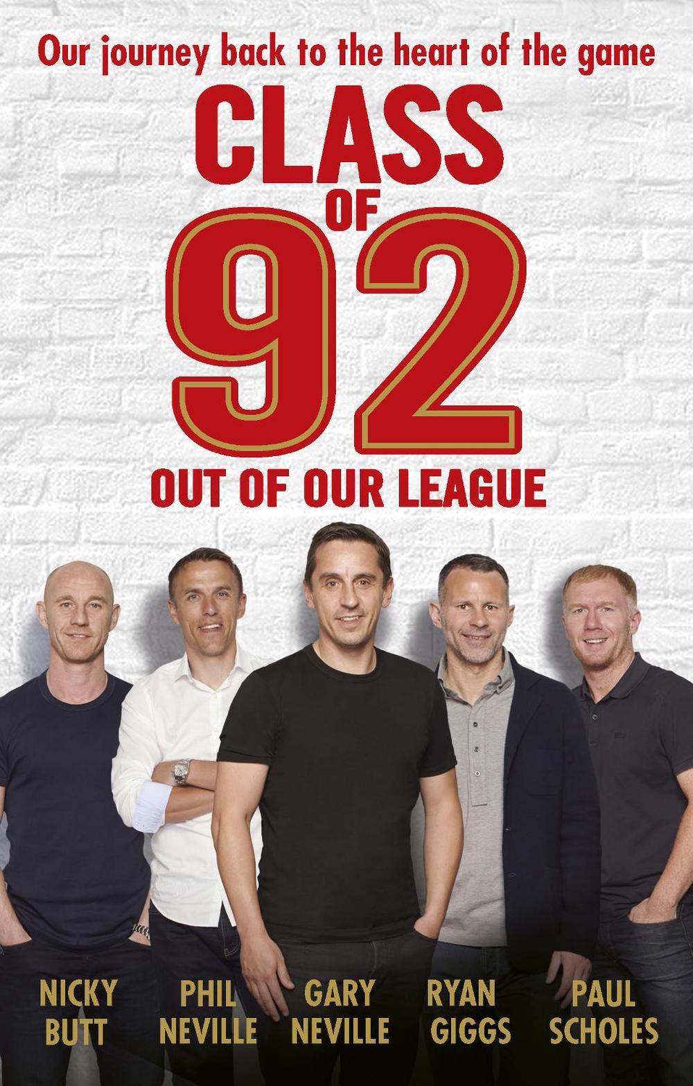Class of 92: Out of Our League by Gary Neville - ISBN: 9781785941818