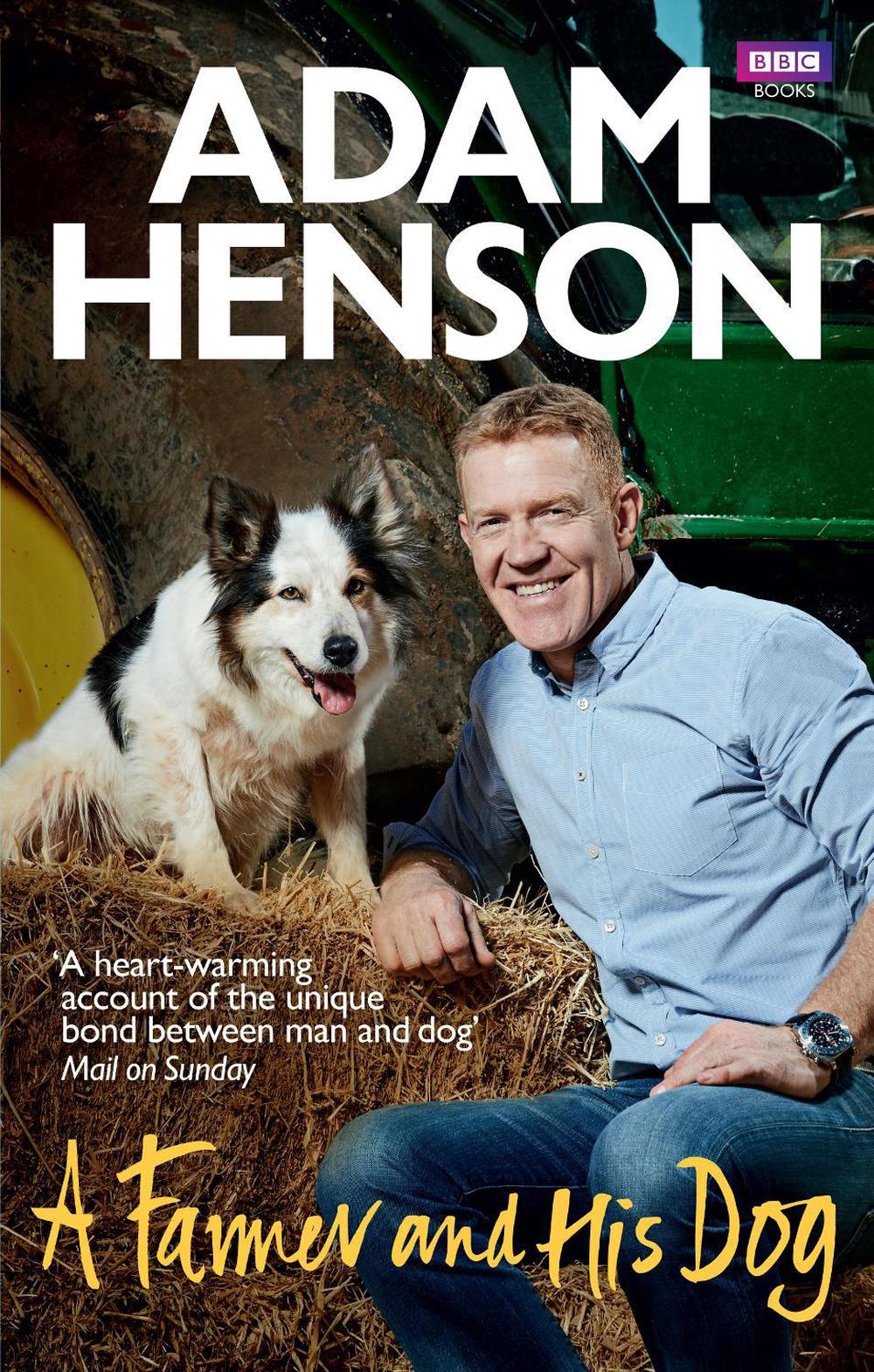 A Farmer and His Dog by Adam Henson - ISBN: 9781785942488