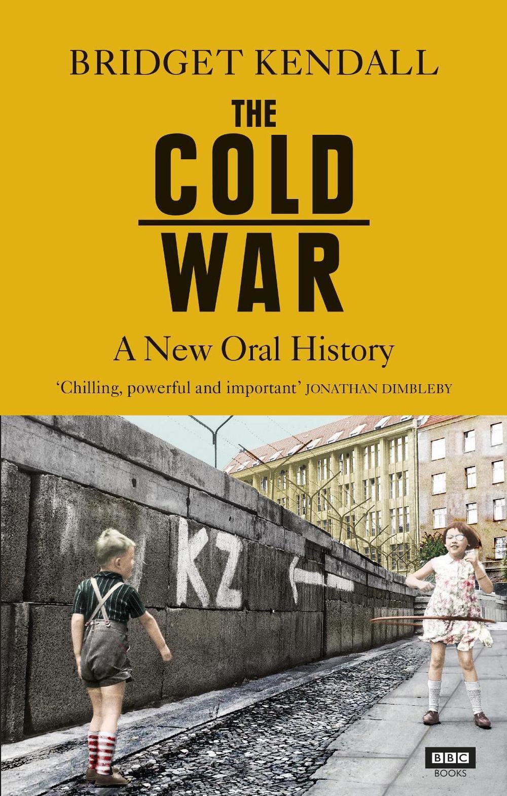 The Cold War by Bridget Kendall - ISBN: 9781785942600