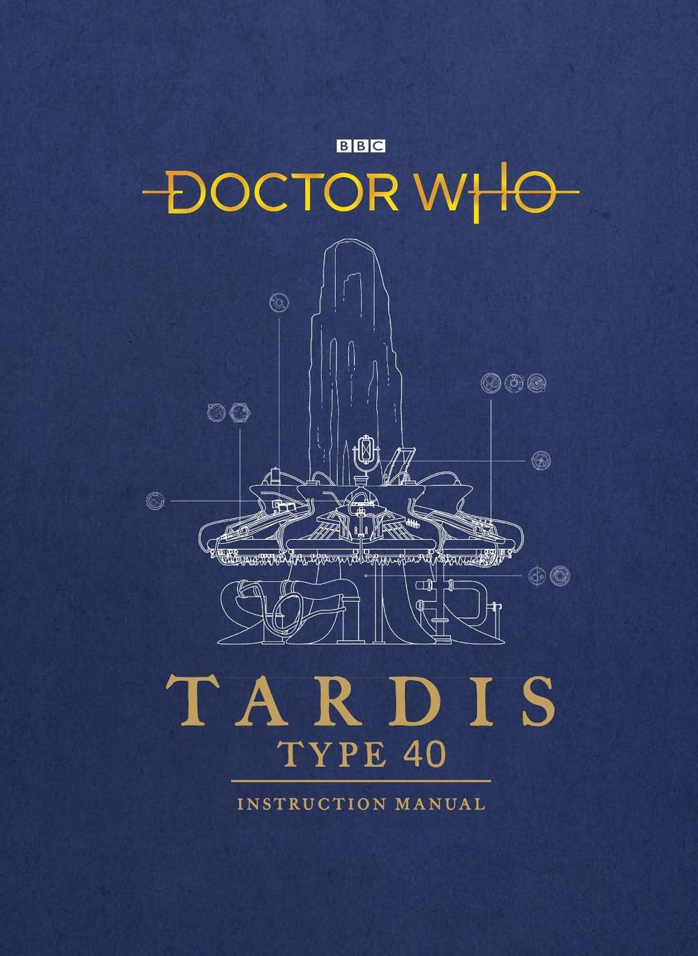 Doctor Who: TARDIS Type 40 Instruction Manual by Mike Tucker - ISBN: 9781785943775
