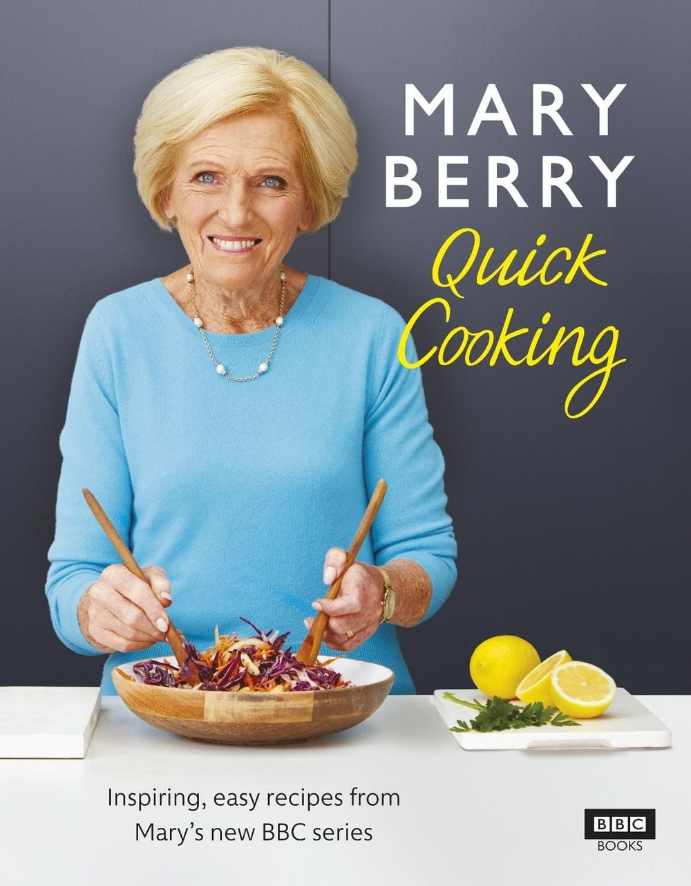 Mary Berry’s Quick Cooking by Mary Berry - ISBN: 9781785943898