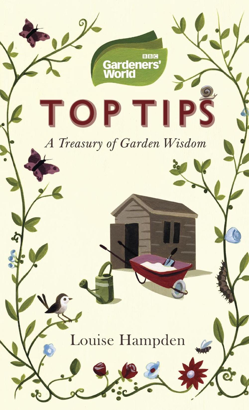 Gardeners' World Top Tips by Louise Hampden - ISBN: 9781785944932