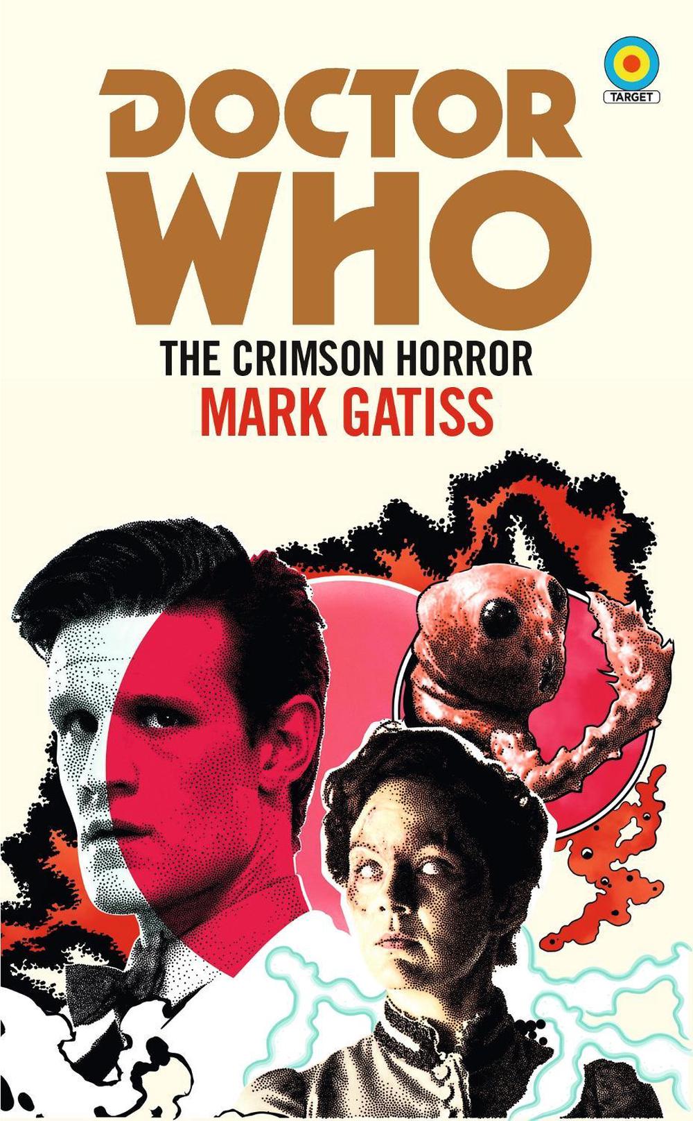 Doctor Who: The Crimson Horror (Target Collection) by Mark Gatiss - ISBN: 9781785945045