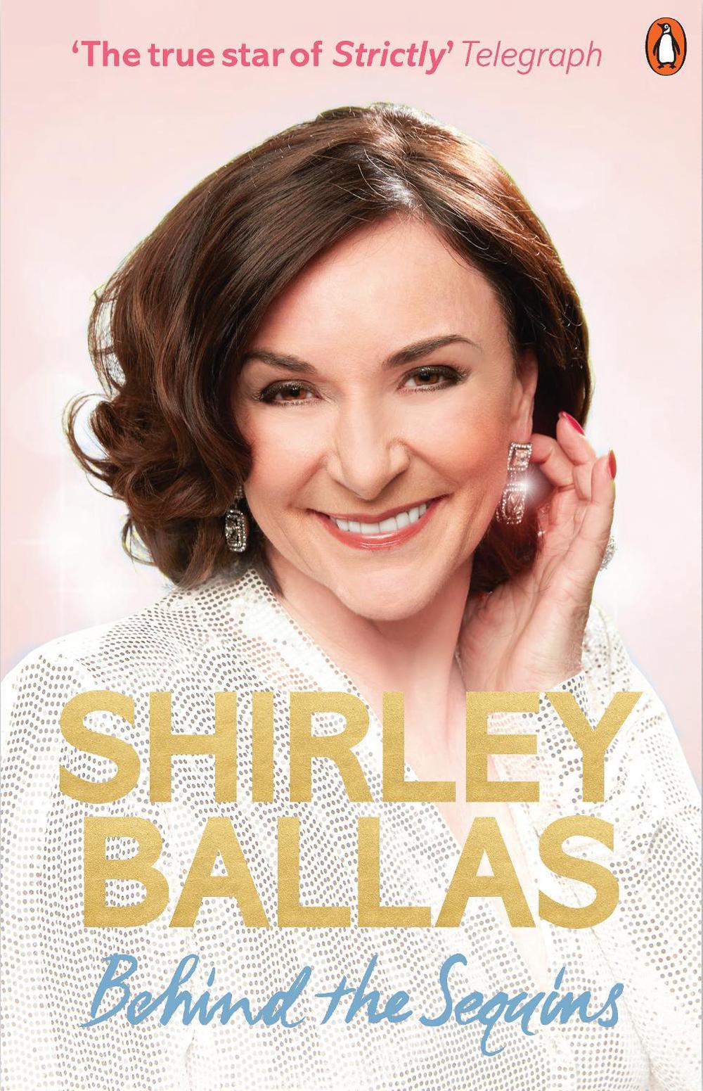 Behind the Sequins by Shirley Ballas - ISBN: 9781785945120