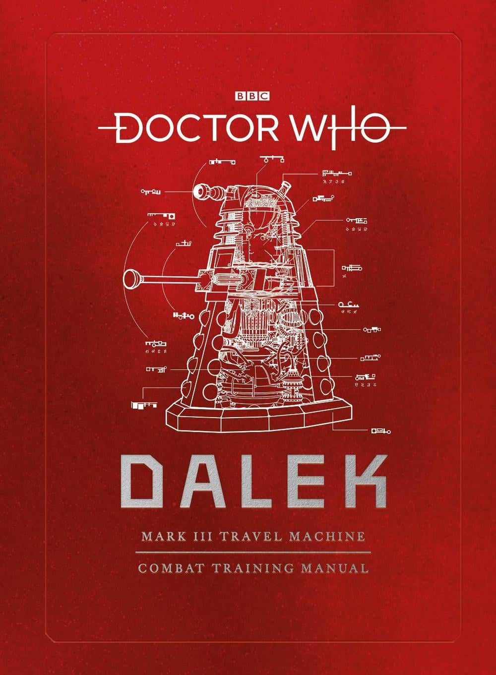 Doctor Who: Dalek Combat Training Manual by Mike Tucker - ISBN: 9781785945328