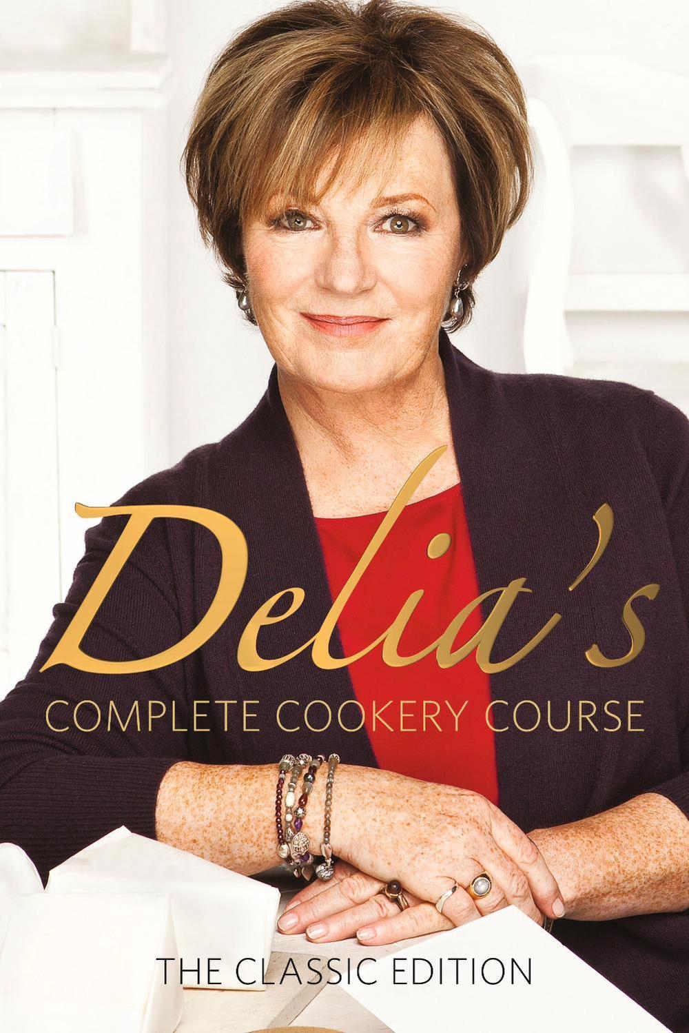 Delia's Complete Cookery Course by Delia Smith - ISBN: 9781785947155