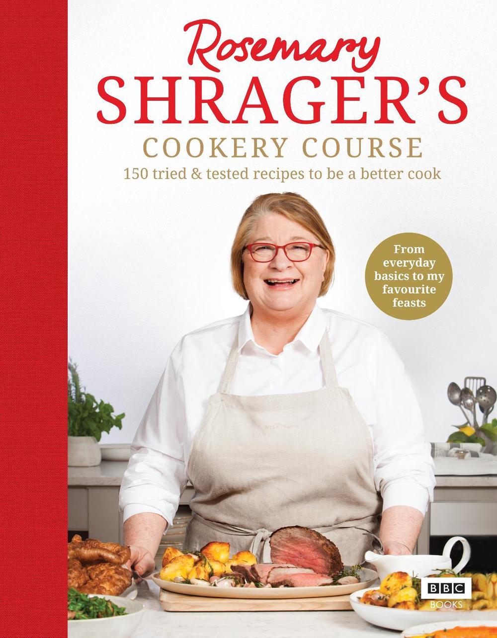 Rosemary Shrager’s Cookery Course by Rosemary Shrager - ISBN: 9781785947575