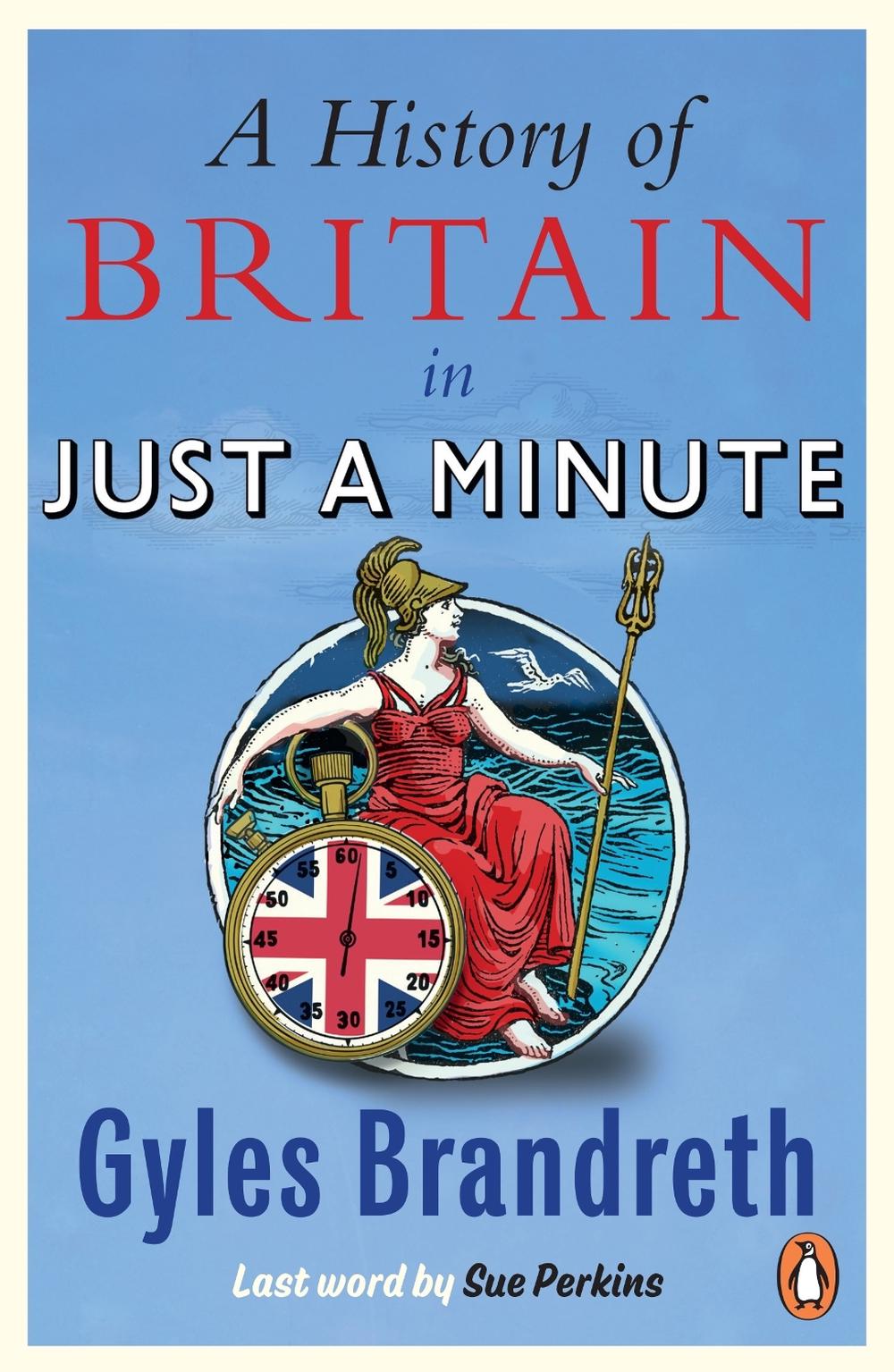 A History of Britain in Just a Minute, 9781785947605