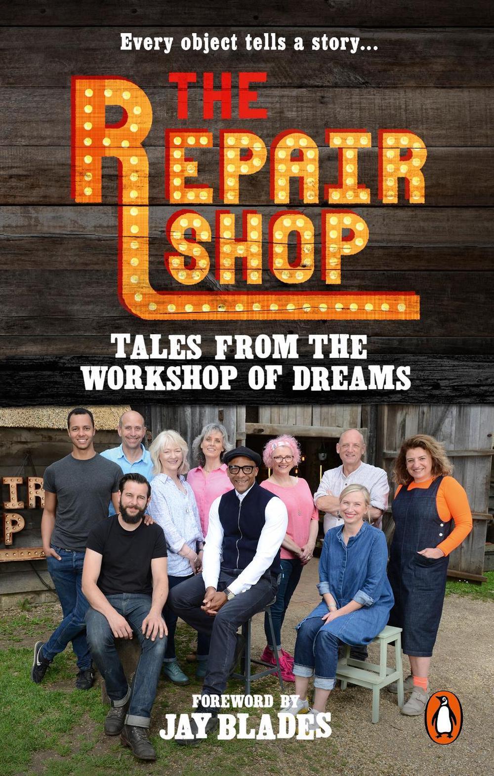 The Repair Shop: Tales from the Workshop of Dreams, 9781785947667