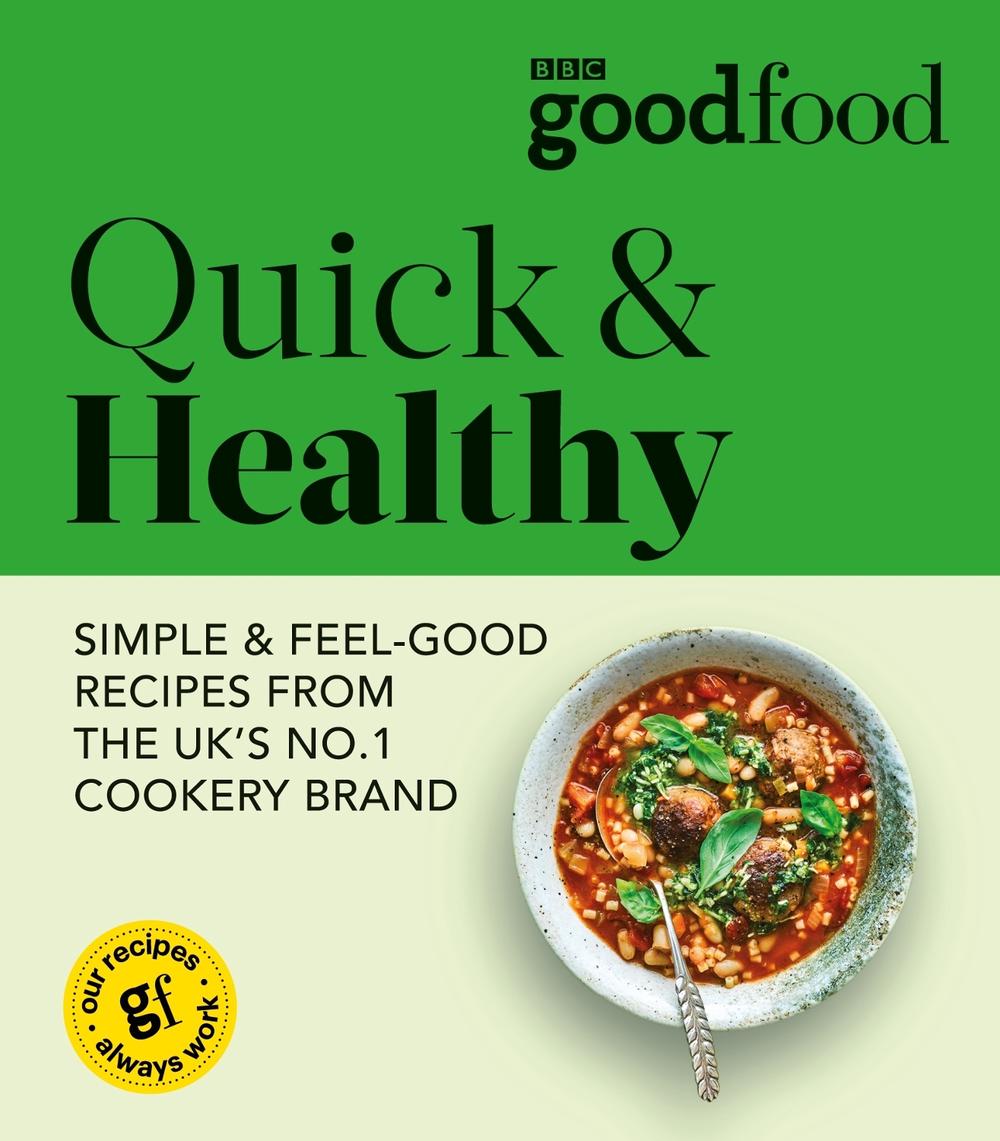 Good Food: Quick & Healthy by Good Food - ISBN: 9781785947889