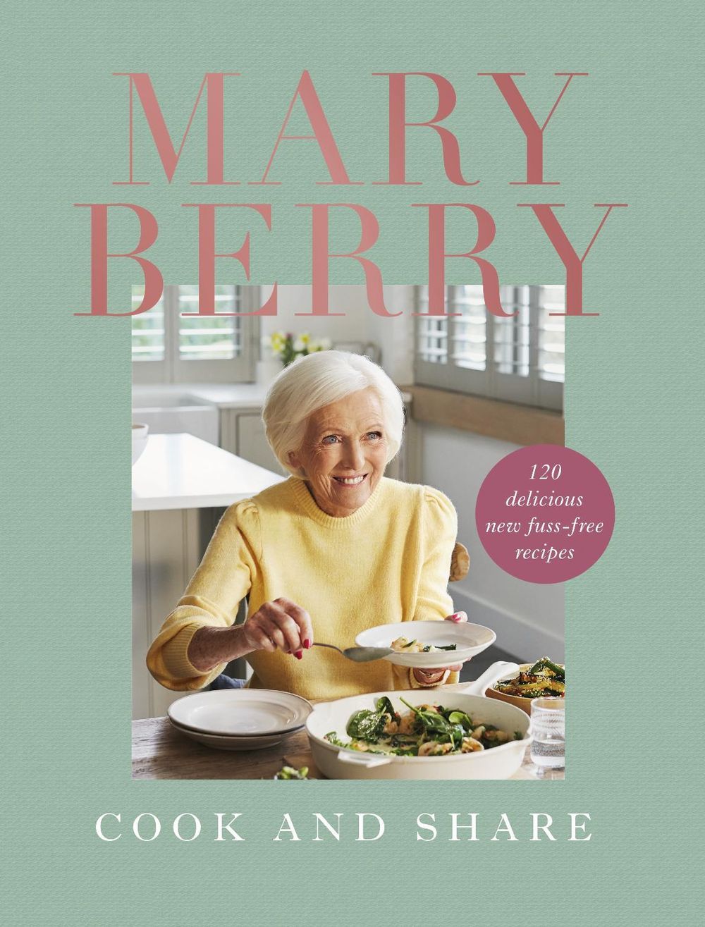 Cook and Share by Mary Berry - ISBN: 9781785947902