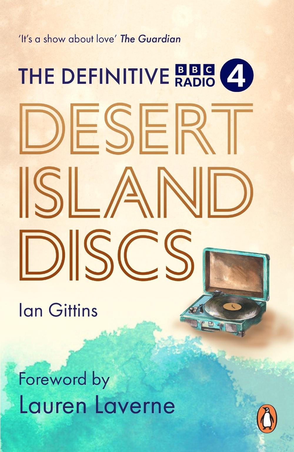 The Definitive Desert Island Discs by Ian Gittins - ISBN: 9781785947964