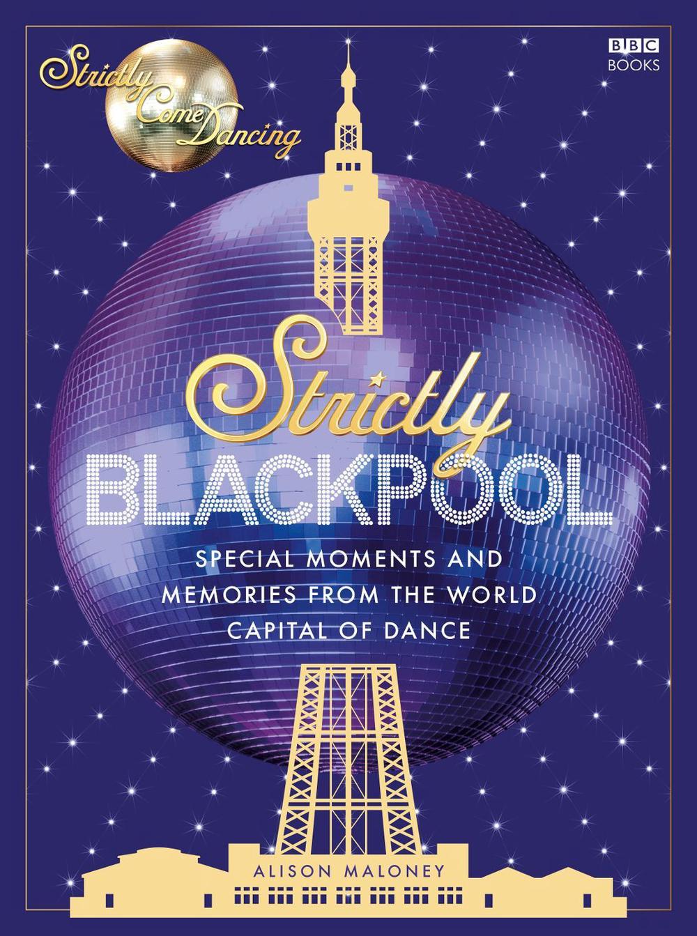 Strictly Blackpool by Alison Maloney - ISBN: 9781785948664