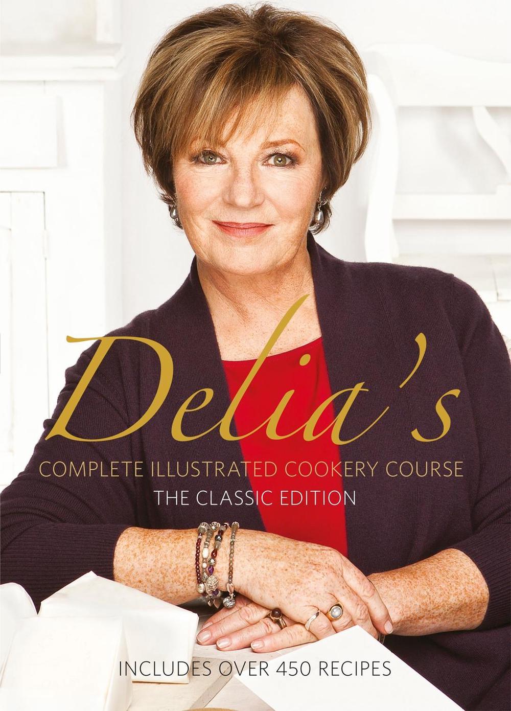 Delia's Complete Illustrated Cookery Course by Delia Smith - ISBN: 9781785948855