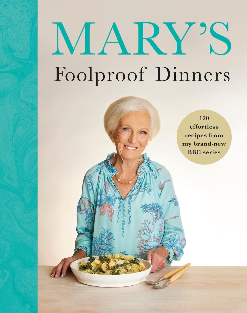 Mary’s Foolproof Dinners, 9781785949227