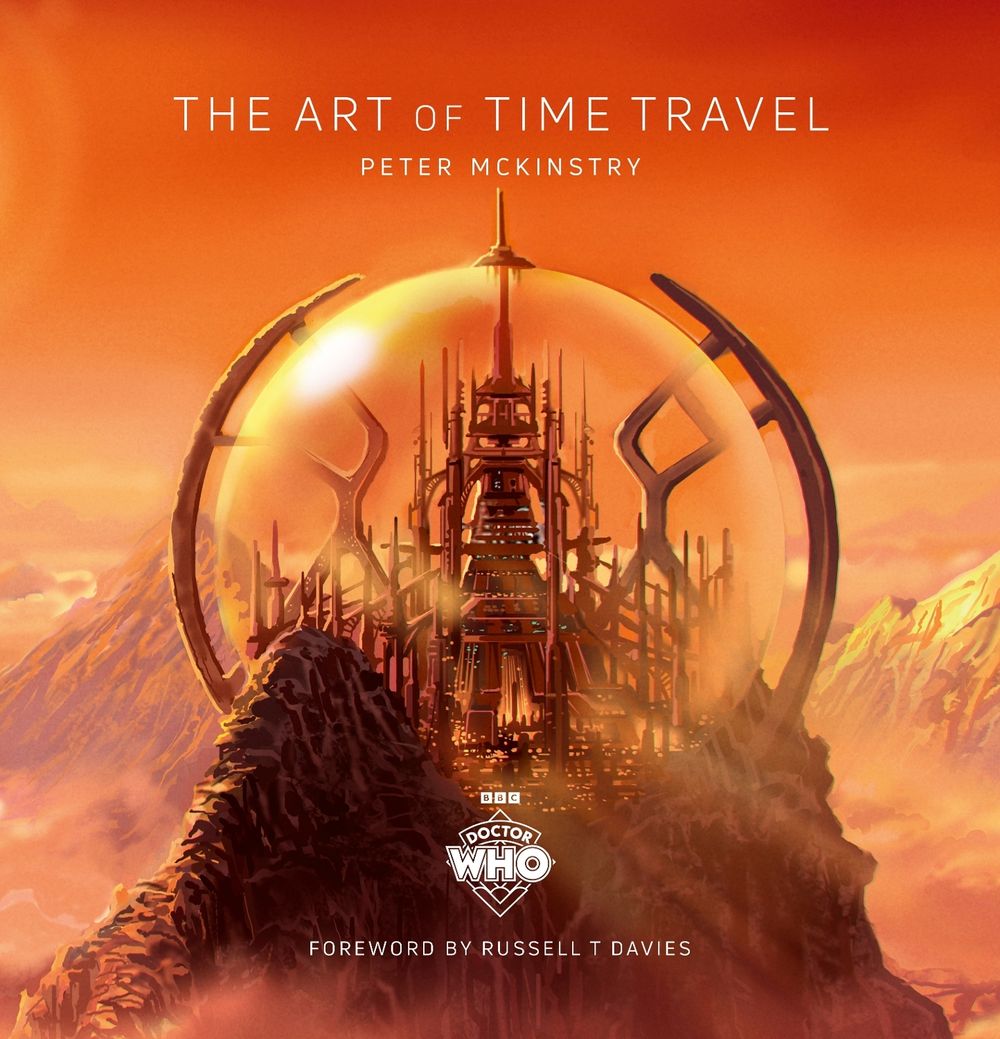Doctor Who: The Art of Time Travel by Peter Mckinstry - ISBN: 9781785949692