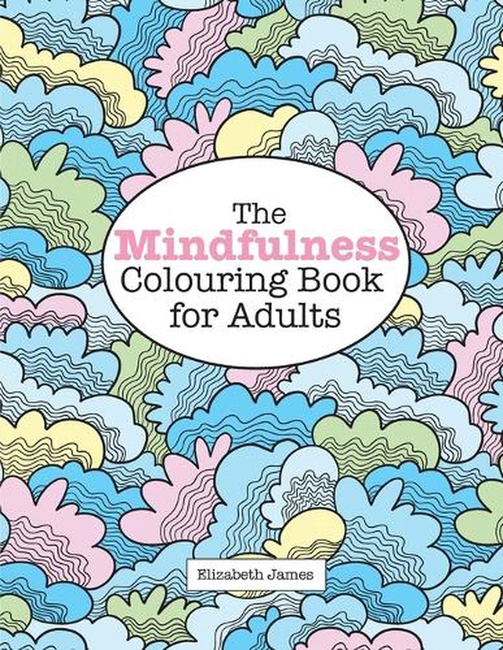 The MINDFULNESS Colouring Book for Adults, 9781785950933