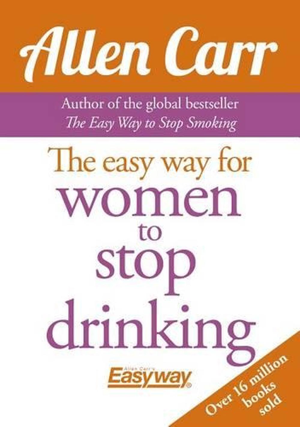 Allen Carr's Easy Way for Women to Quit Drinking by Allen Carr