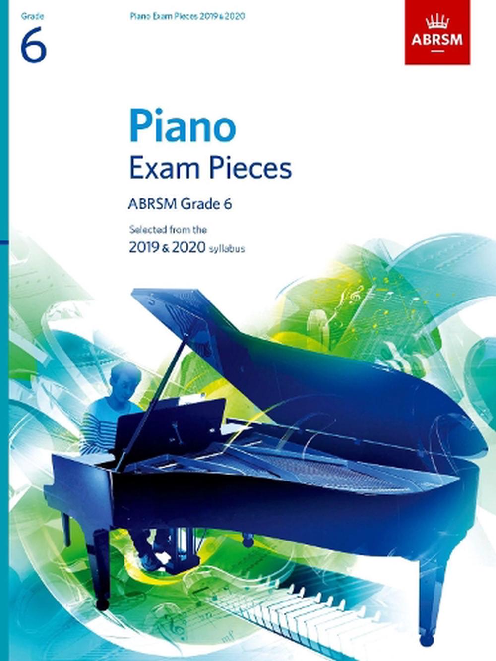 Piano Exam Pieces 2019 & 2020, ABRSM Grade 6, 9781786010247 | Buy ...