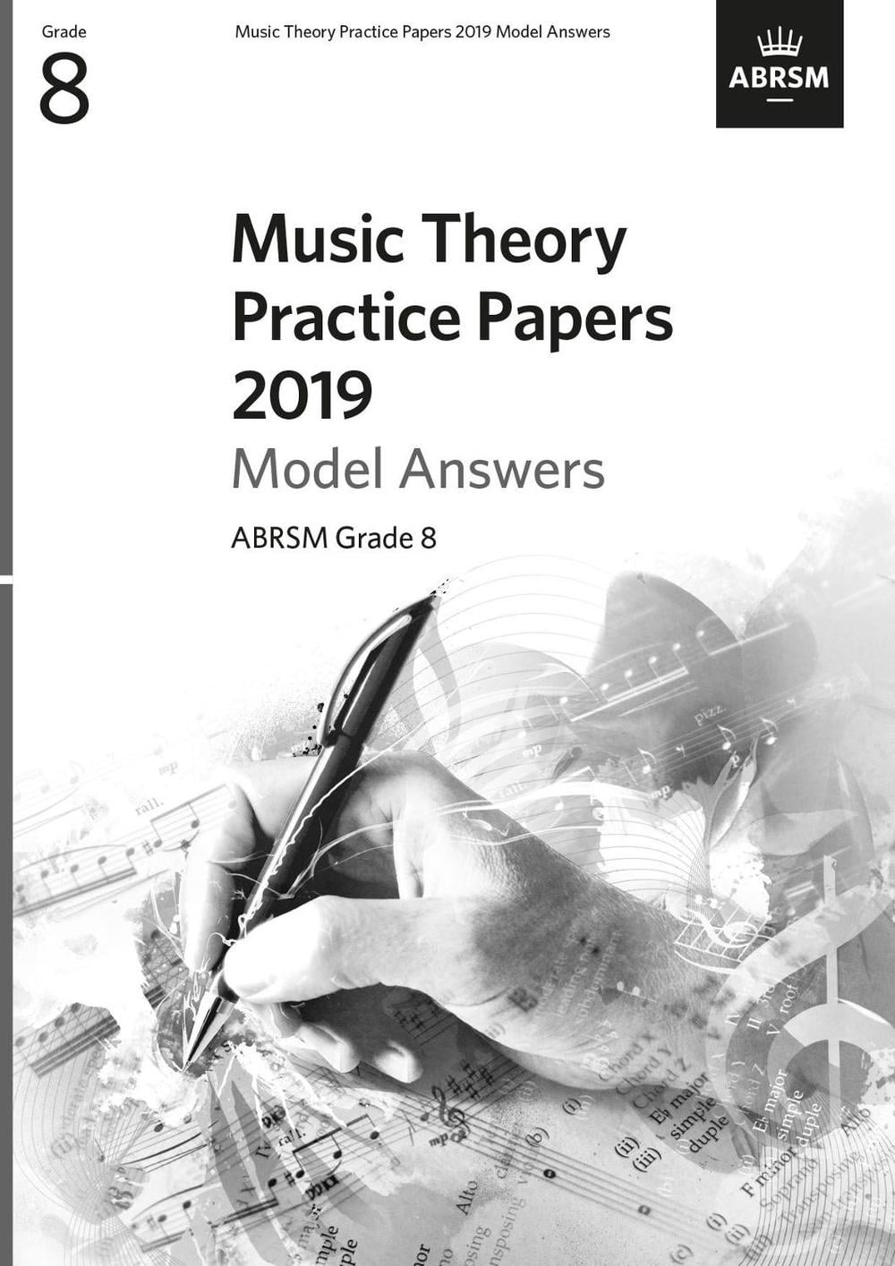 Music Theory Practice Papers 2019 Model Answers, ABRSM Grade 8 by ABRSM - ISBN: 9781786013804