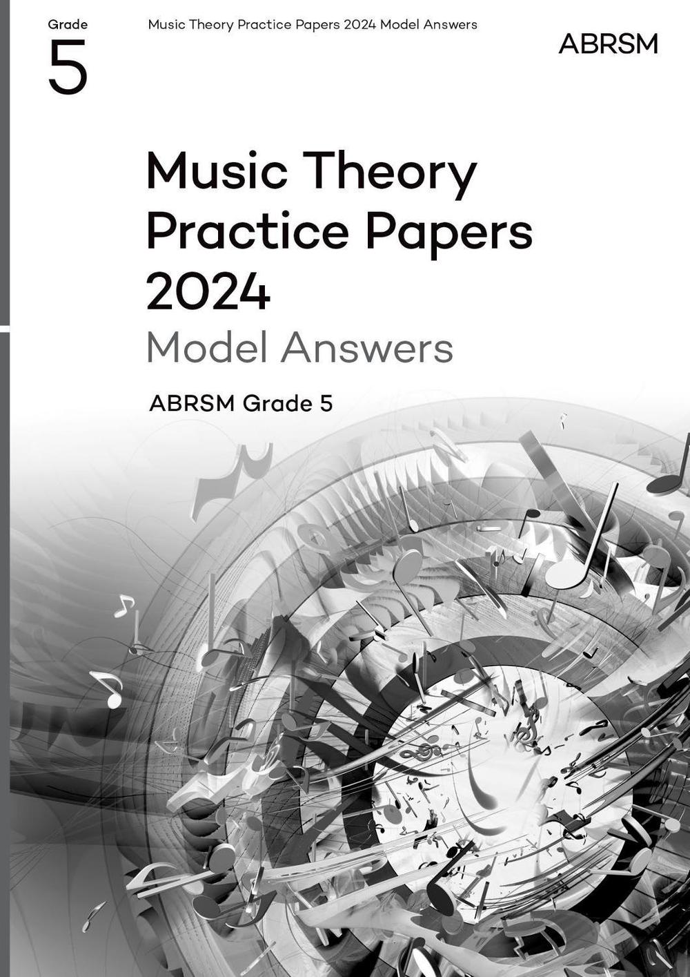 Music Theory Practice Papers Model Answers 2024, ABRSM Grade 5, 9781786016799