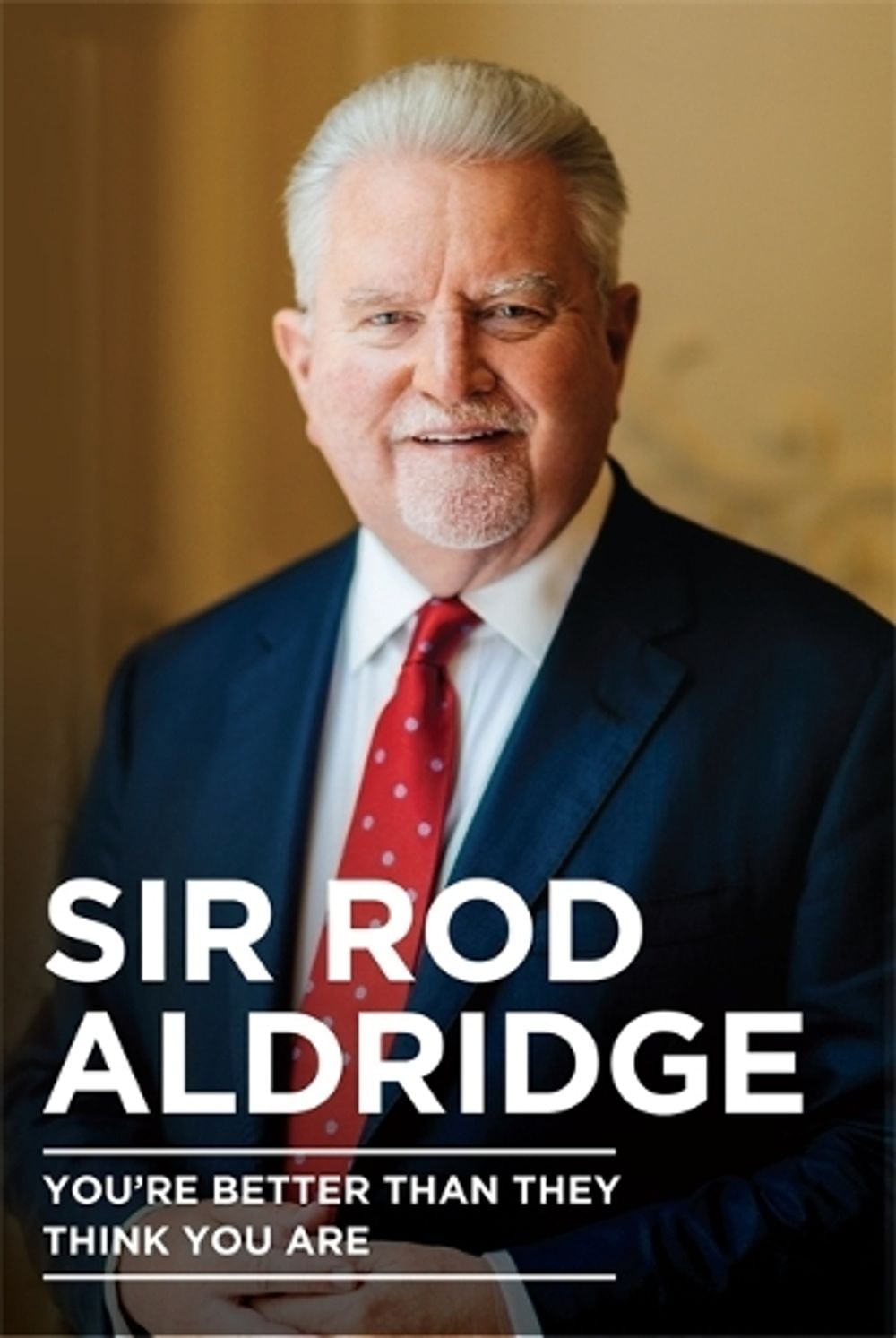 You're Better Than They Think You Are by Rod Aldridge - ISBN: 9781786065735