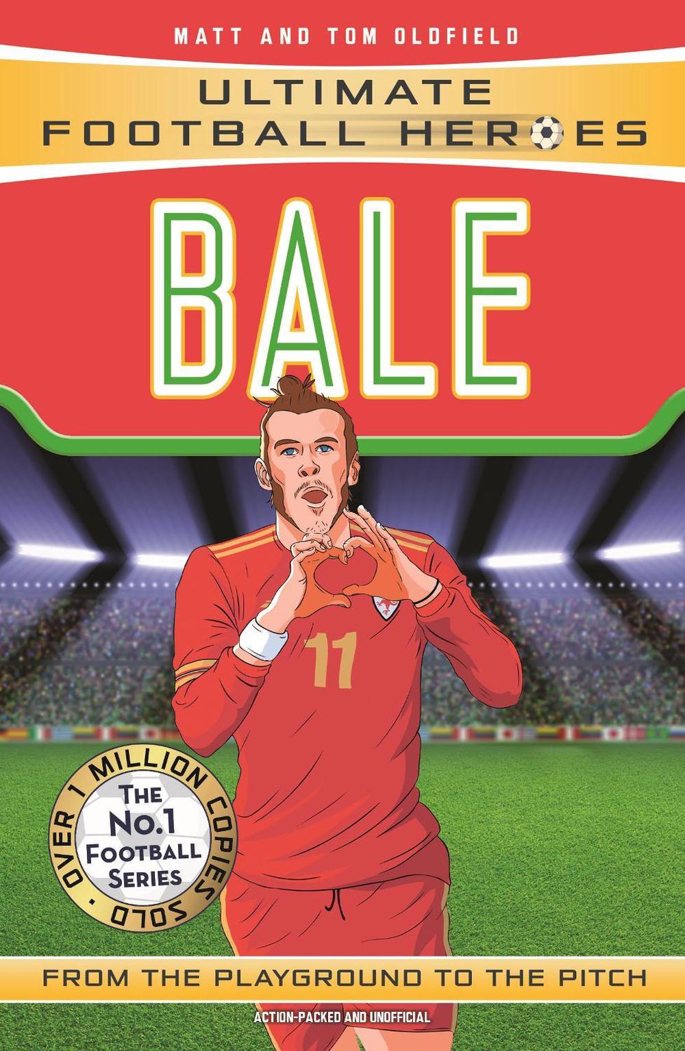 Ultimate Football Heroes: Bale (Wing Wizards) by Matt & Tom Oldfield ...