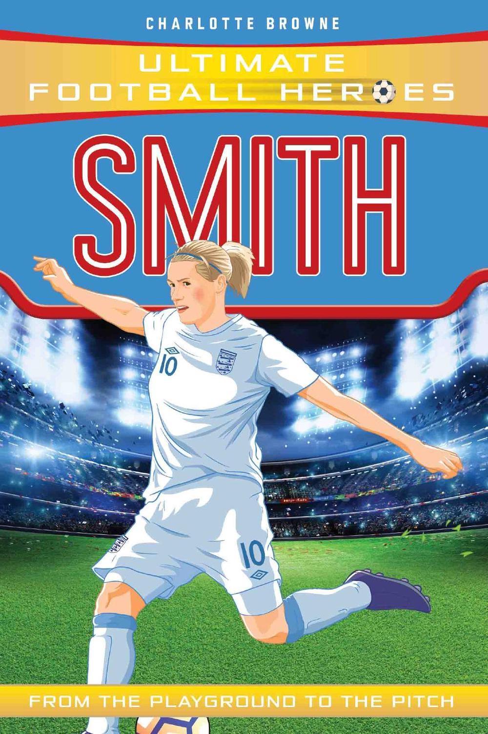 Kelly Smith (Ultimate Football Heroes - the No. 1 football series), 9781786069719