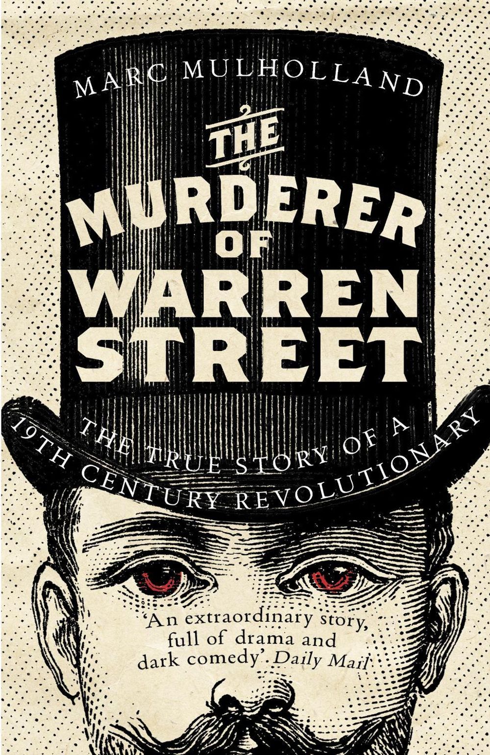 The Murderer of Warren Street by Marc Mulholland - ISBN: 9781786090263