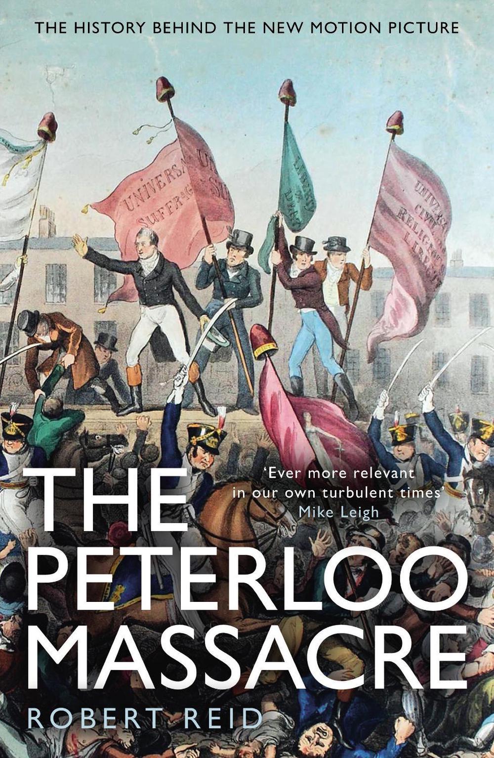 The Peterloo Massacre by Robert Reid, Paperback, 9781786090409 Buy