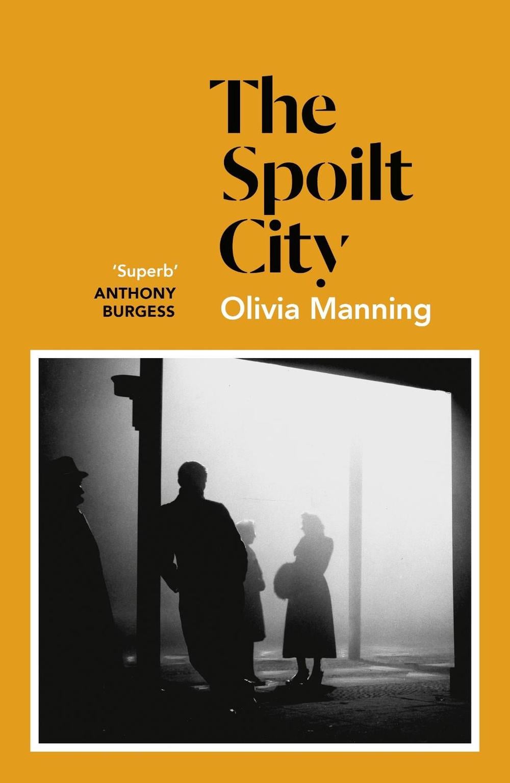 The Spoilt City by Olivia Manning - ISBN: 9781786091550